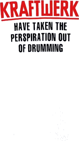 Kraftwerk Have Taken The Perspiration Out Of Drumming Shirt