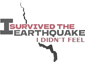 I Survived The Earthquake I Didn't Feel Shirt