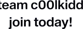 Team C00lkid Join Today Shirt