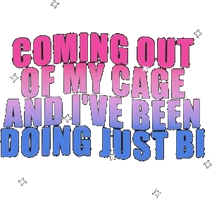 Coming Out Of My Cage And I've Been Doing Just Bi Shirt