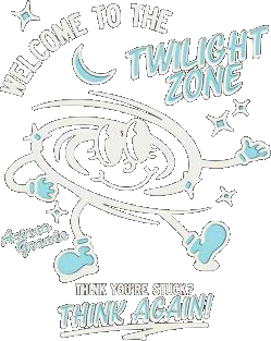 Welcome To The Twilight Zone Think You're Stuck Think Again Shirt