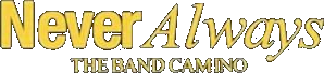 The Band Camino Neveralways Logo Shirt