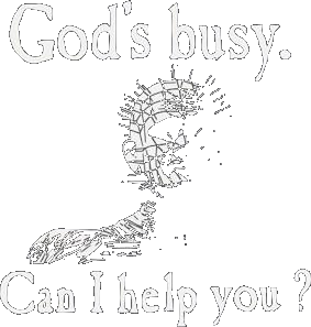 God's Busy Can I Help You Shirt